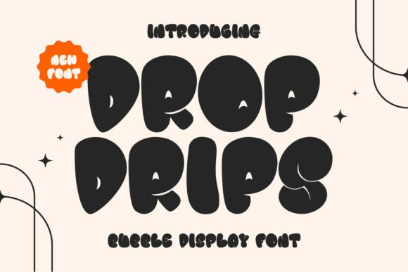 Drop Drips: The Whimsical Typeface for Memorable Branding