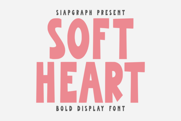 Soft Heart: The Playful Display Typeface for Campaigns That Need Personality