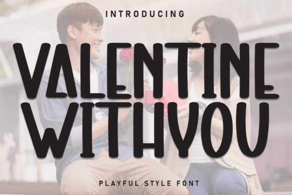 Valentine Withyou: The Bold Display Typeface for Handmade Brands